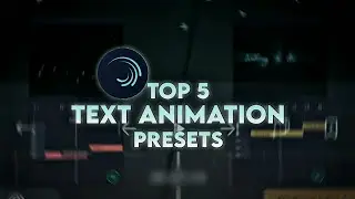 Top 5 Text Animations preset || Alight Motion || Free xml || Joel afx..