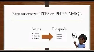 Reparar errores UTF8 en php y MySQL