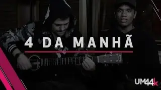 4 Da Manhã - Um44k