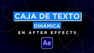 Caja de Texto DINÁMICA en After Effects | TUTORIAL BÁSICO