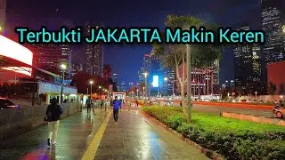JALAN JALAN SORE JAKARTA | TERBUKTI KOTA INI MAKIN KEREN