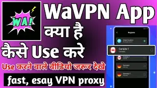 WaVpn App Kaise Use Kare ।। How to use wa vpn app ।। wa vpn app ।। WaVPN ।। WaVPN App