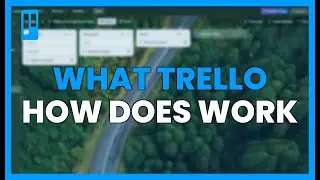 🟦 What is Trello and How Does It Work?