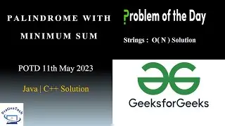 Palindrome with minimum sum | GFG | POTD | 11th May 2023 | Strings | Java | C++ | Problem Of The Day