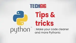 Python tips and tricks: Make your code cleaner and more Pythonic