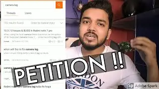 Redmi Note 7 Pro Camera Lag issue | Lets Sign the Petition