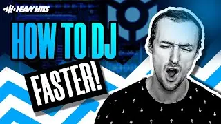 How To DJ FASTER!