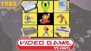 The Video Game Years 1983 - Full Gaming History Documentary