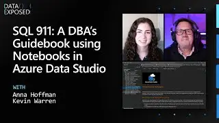 SQL 911: A DBA’s Guidebook using Notebooks in Azure Data Studio | Data Exposed