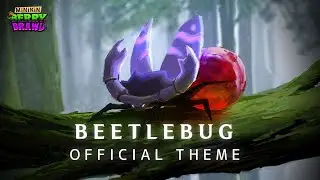 Beetlebug Official Theme | Minikin Berry Brawl