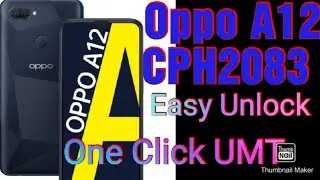 Oppo A12 CPH2083 Unlock Pattern Lock, Password One Click UMT Dongle 2021