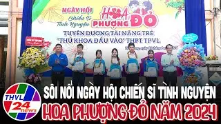 Sôi nổi ngày hội Chiến sĩ tình nguyện Hoa phượng đỏ năm 2024