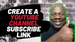 How To Easily Create A YouTube Subscribe Link In 2022