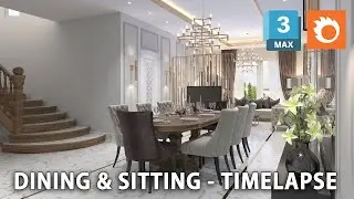 06 Living & Dining - Timelapse - 3ds max #timelapse #3ds_max_timelapse #3dsmaxtutorial