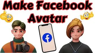 How to Make Avatar on Facebook | How to Create Facebook Avatar on Android/iPhone