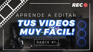 CURSO: EDICIÓN DE VÍDEO PARA PRINCIPIANTES // PARTE 1 // JUAN DIEGO JOHNS