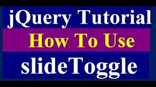 How to Use SlideToggle Method in JQuery - JQuery Tutorial