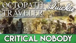 Octopath Traveler Review (Switch) - Critical Quickie
