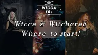 WICCA 101 | Overview | What you need and what witches are and what witches are not  Learn Witchcraft