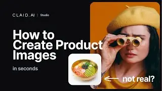 How to Create Product Photos with Claid.ai Studio