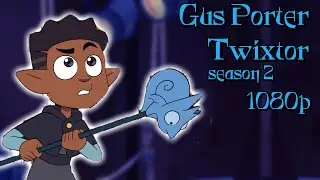 Gus Porter Twixtor [S2] || The Owl House