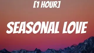 Ali Gatie - Seasonal Love [1 HOUR/Lyrics]