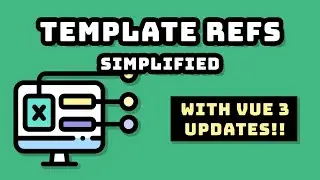 Vue Template Refs Simplified