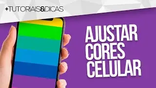 🌈 Como AJUSTAR as CORES do CELULAR ANDROID (Motorola, Samsung, Multilaser)