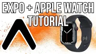 How to build a React Native Expo App with Apple Watch ( Tutorial )