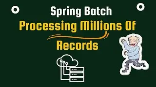 Spring Batch Tutorials - Processing Millions Of Data from CSV File