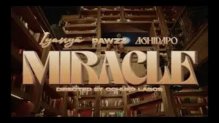 Iyanya, Pawzz & Ashidapo - MIRACLE (Music Video)