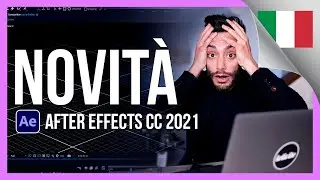 🔥 5 PRINCIPALI Novità di Adobe After Effects CC 2021 (Marzo V18)