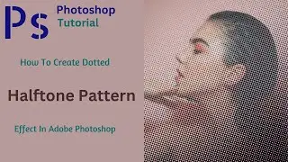 How To Create Dotted Halftone Pattern Effect In Photoshop | photoshop Tutorial
