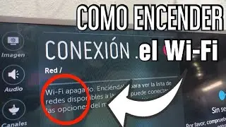 COMO ENCENDER EL WI-FI APAGADO  //  TV LG no conecta a Internet