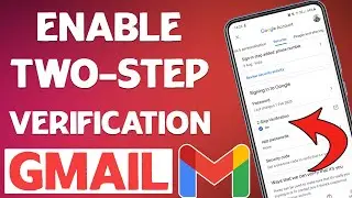 How to Enable two step verification on Gmail