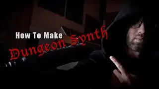 How to make DUNGEON SYNTH (Comprehensive music production tutorial livestream)