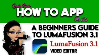 The Beginners Guide to LumaFusion 3.1 on iOS - How To App on iOS! - EP 643 S10