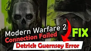 Modern Warfare 2 Connection Failed #Detrick Guernsey Error | #Maintenance || BY Borntoplaygames