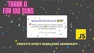 Confetti animation using pure Javascript || Thank u so much for 100 subscribers ❤