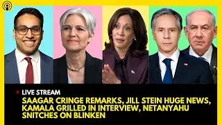 SAAGAR ENJETI CRINGE REMARKS, JILL STEIN GAME CHANGER, KAMALA GRILLED, NETANYAHU SNITCHES ON BLINKEN