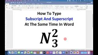 How To Type  Subscript And Superscript At The Same Time In Word