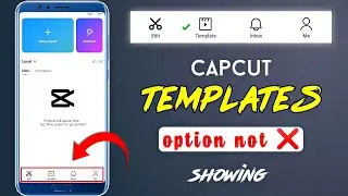 Capcut Template Option Not Showing Problem Solved