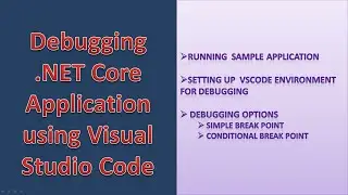 Debug Dotnet Core Application In VisualStudio Code