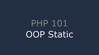 PHP 101 - OOP Static