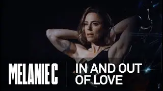 Melanie C - In and Out Of Love [Official Video]