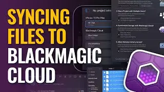 Syncing Files to Blackmagic Cloud