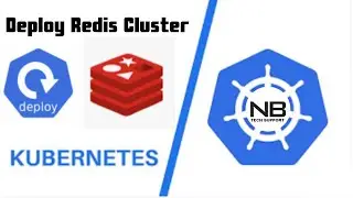 Deploy Redis Cluster on Kubernetes