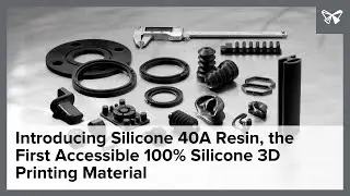 Introducing Silicone 40A Resin, the First Accessible 100% Silicone 3D Printing Material