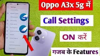 Oppo a3x 5g call settings / how to enable call setting Oppo a3x 5g / Oppo a3x 5g calling features