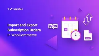 How to import and export Subscription Orders in WooCommerce (CSV) - WordPress Plugin